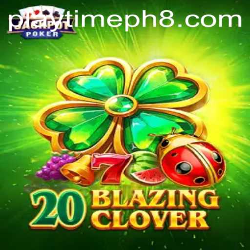 Discover the Thrilling World of 20BlazingClover and Playtime in the Philippines