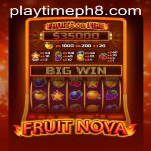 Explore the Exciting World of FruitNova: A Game-Changer in the Playtime PH Arena