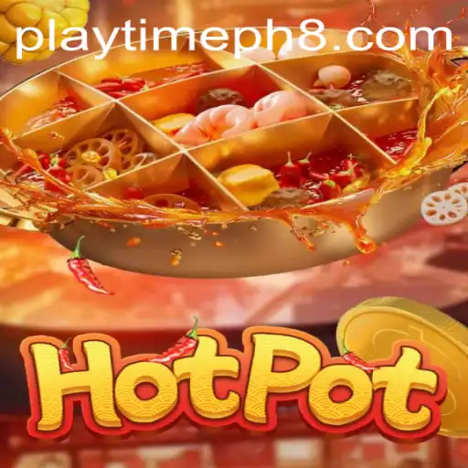 Hotpot: The Dynamic Playtime Phenomenon Captivating the Philippines