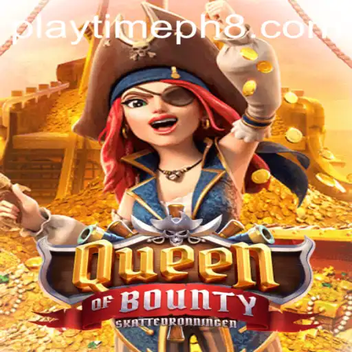 Discover the Thrills of QueenofBounty: A New Gaming Sensation