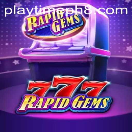 Unleashing Fun with RapidGems777: A Comprehensive Guide to Gameplay